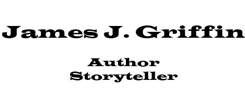 James J. Griffin author storyteller
